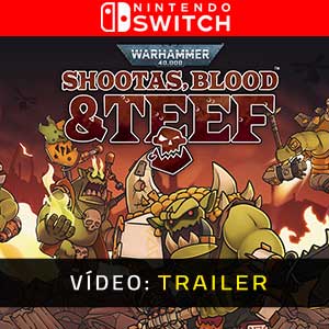 Warhammer 40k Shootas, Blood & Tee Nintendo Switch- Atrelado de vídeo