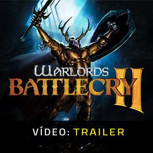 Warlords Battlecry 2 - Trailer de Vídeo