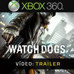 Watch Dogs - Trailer de Vídeo