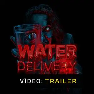Water Delivery - Trailer de Vídeo