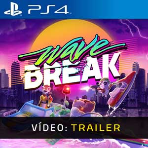 Wave Break PS4 Atrelado De Vídeo