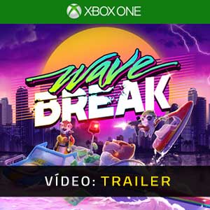 Wave Break Xbox One Atrelado De Vídeo