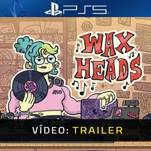 Wax Heads PS5 - Trailer do Vídeo