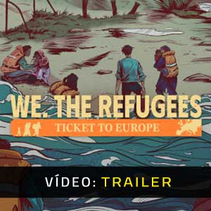We The Refugees Ticket to Europe - Atrelado de Vídeo