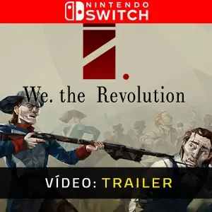 We The Revolution Nintendo Switch - Trailer do Vídeo