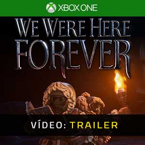We Were Here Forever Xbox One- Atrelado