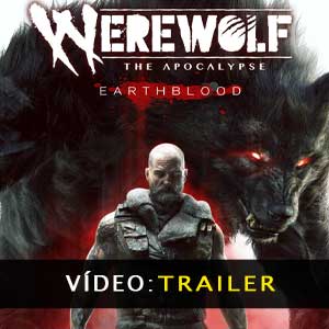 Werewolf The Apocalypse Earthblood Atrelado de vídeo