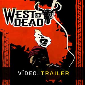 West of Dead Trailer de vídeo