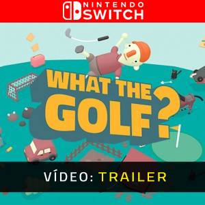 What the Golf? Nintendo Switch- Trailer de Vídeo