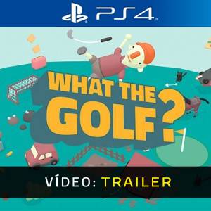 What the Golf? PS4- Trailer de Vídeo