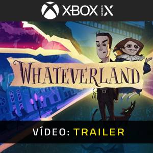 Whateverland - Atrelado de vídeo