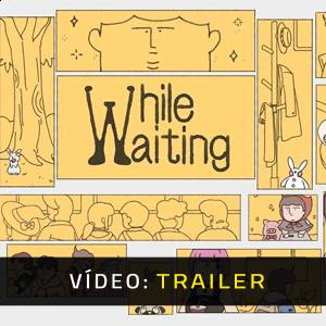 While Waiting - Trailer
