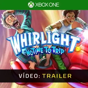Whirlight No Time To Trip - Trailer de Vídeo