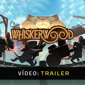 Whiskerwood - Trailer de Vídeo