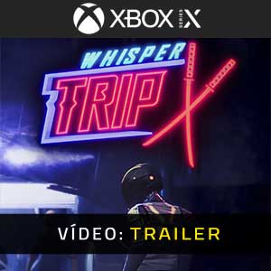Whisper Trip Xbox Series X Atrelado de vídeo