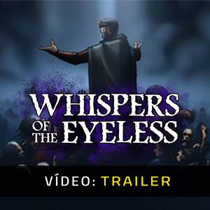Whispers of the Eyeless - Trailer
