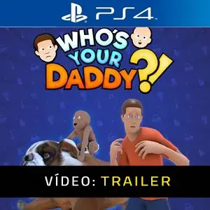 Whos Your Daddy Trailer de vídeo