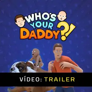 Whos Your Daddy Trailer de vídeo