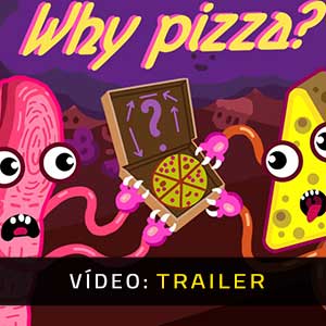 Why Pizza?- Atrelado de vídeo