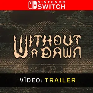 Without a Dawn Nintendo Switch - Trailer