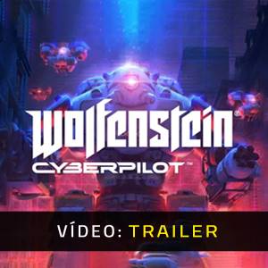 Wolfenstein Cyberpilot Trailer de Vídeo