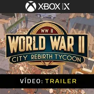 World War 2 City Rebirth Tycoon Xbox Series - Trailer de Vídeo