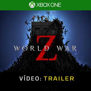 World War Z Xbox One Atrelado De Vídeo