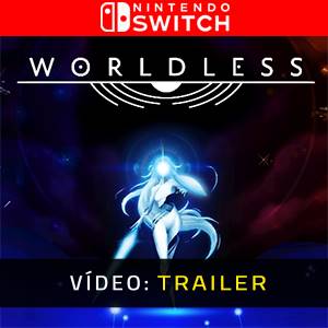 Worldless Nintendo Switch - Trailer de Vídeo