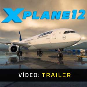 X-Plane 12 Trailer de Vídeo