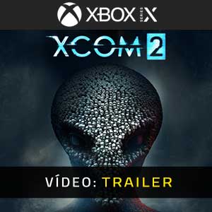 XCOM 2 Xbox Series- Atrelado de vídeo