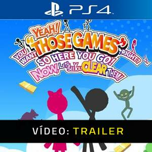 YEAH! YOU WANT THOSE GAMES RIGHT? SO HERE YOU GO! NOW, LET’S SEE YOU CLEAR THEM! Playstation 4