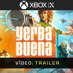 Yerba Buena Xbox Series - Trailer de Vídeo