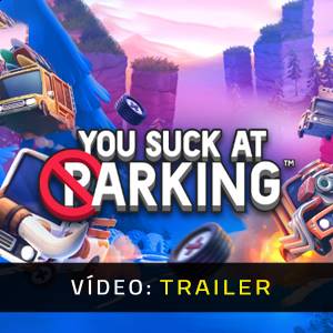 You Suck at Parking - Atrelado de vídeo